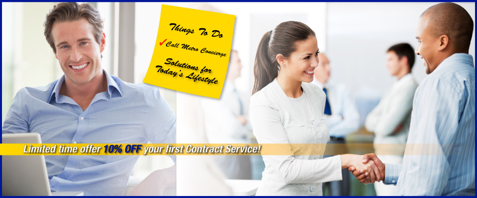 Limited time offer 10% off your first Contract Service! Things to do, Call Metro Concierge Solutions for Today's Lifestyle